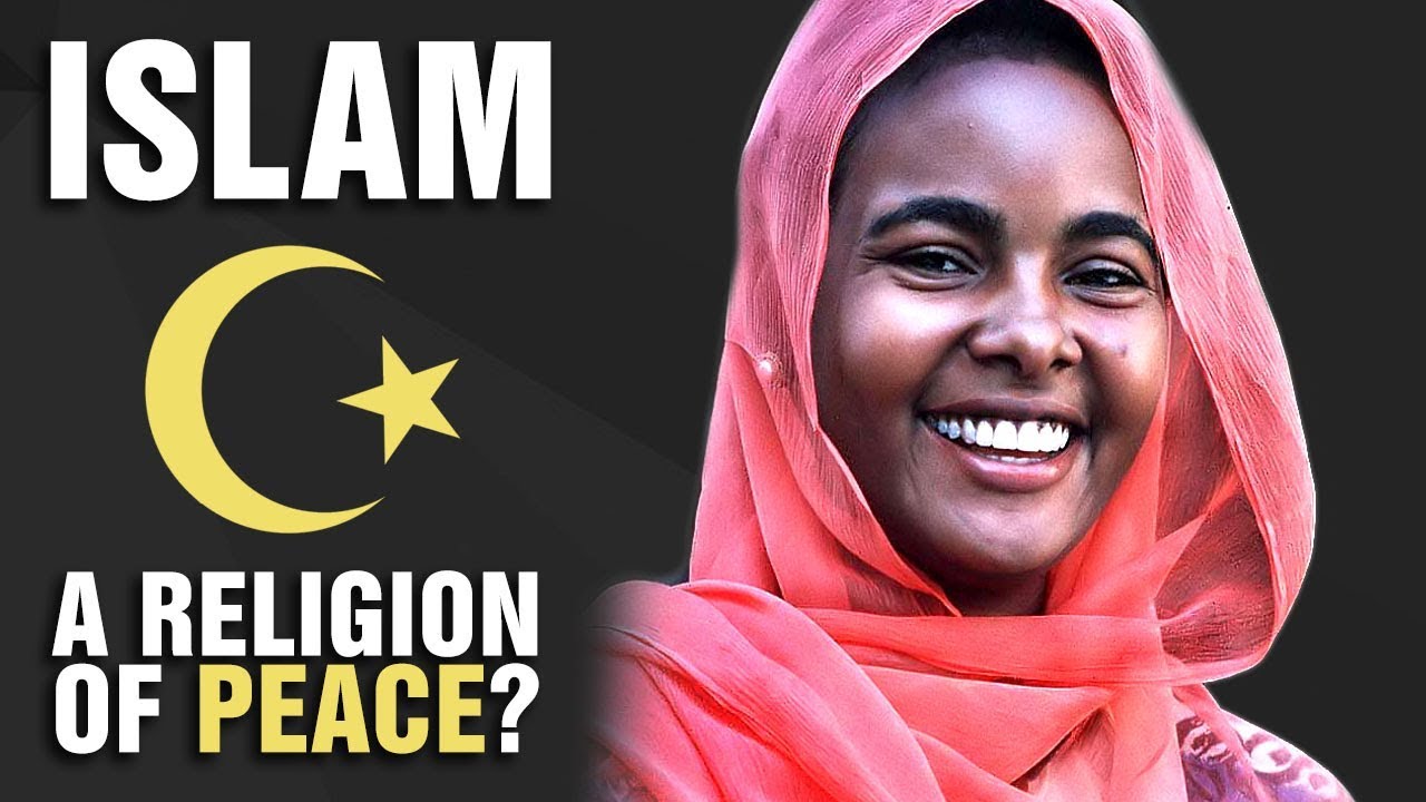 Is Islam A Religion Of Peace Youtube