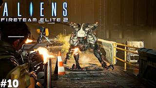 Aliens Fireteam Elite 2 Gameplay (PS5 Pro) Part 10 - That's One Big Xenomorph