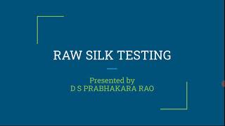 Raw silk Testing and Conditionig for 2 year Sericulture students paper 3 post cocoon technology