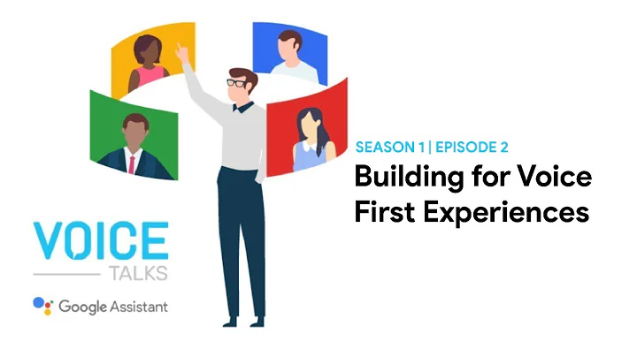 VOICE Talks | S1E2 | Building for Voice First Experiences | Presented by Google Assistant - DayDayNews