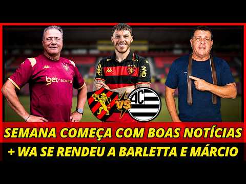 💣🚨SEMANA COMEÇA COM BOAS NOTÍCIAS + WA SE RENDEU A ATUAÇÃO DE BARLETTA E MÁRCIO! NOTÍCIAS DO SPORT