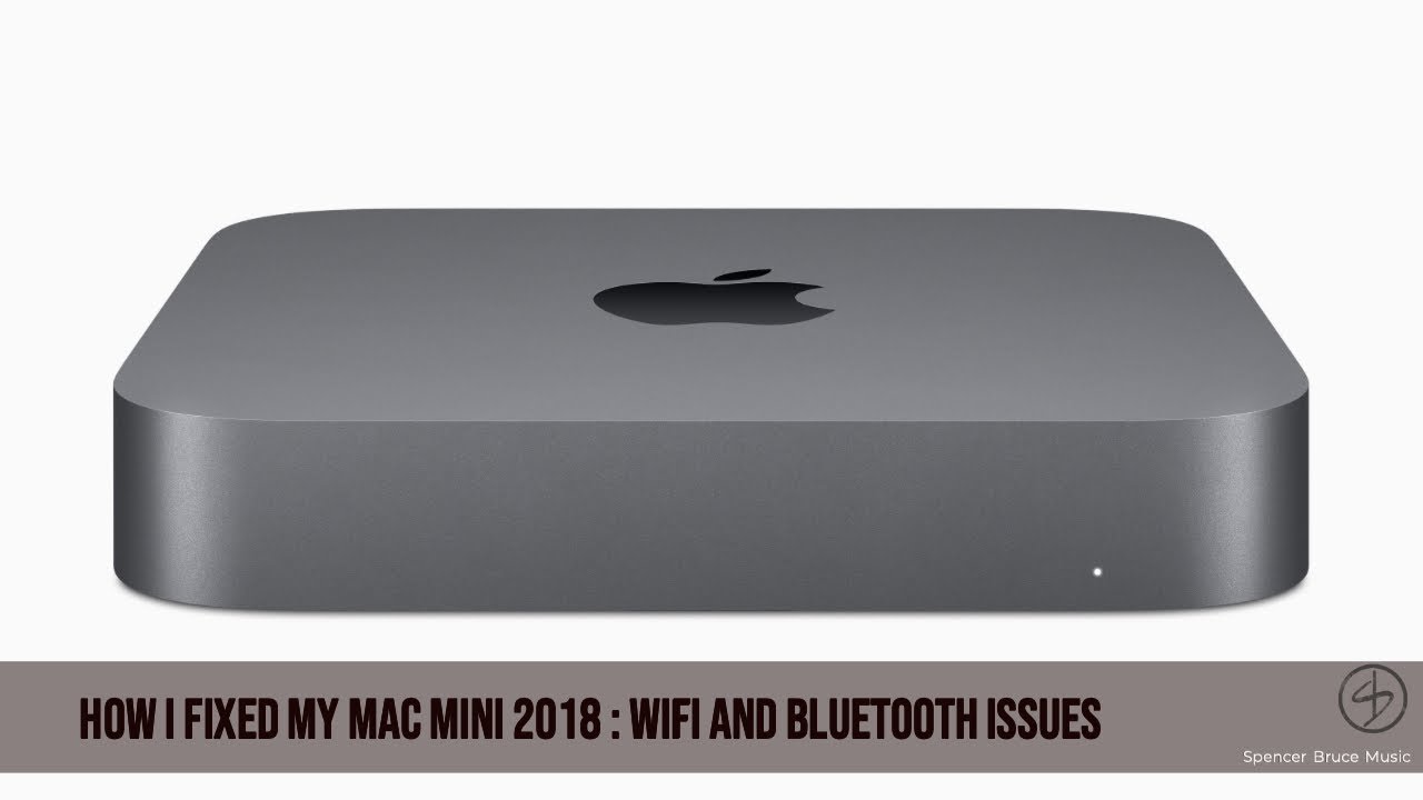 Mac mini 2018 : Wifi and Bluetooth Issues - YouTube