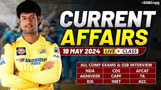 Daily Current Affairs 18 May 2024 | For NDA CDS AFCAT SSB Interview