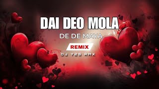 Dei Dew Mola De Maya ||Cg Remix ||Dj Y2S RMX