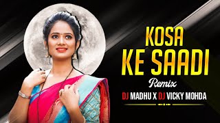 Kosa Ke Saadi Cg Love Song Remix | @DJVICKYMOHDA  x Dj Madhu Sargaon 2023