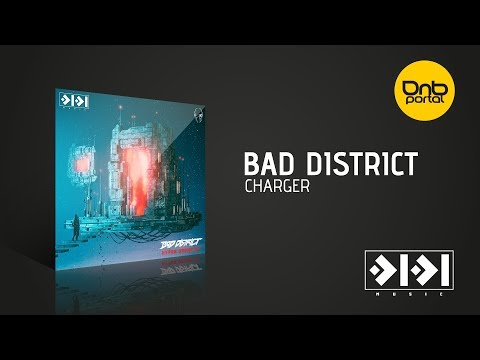 Bad District - Charger [0101 Music]