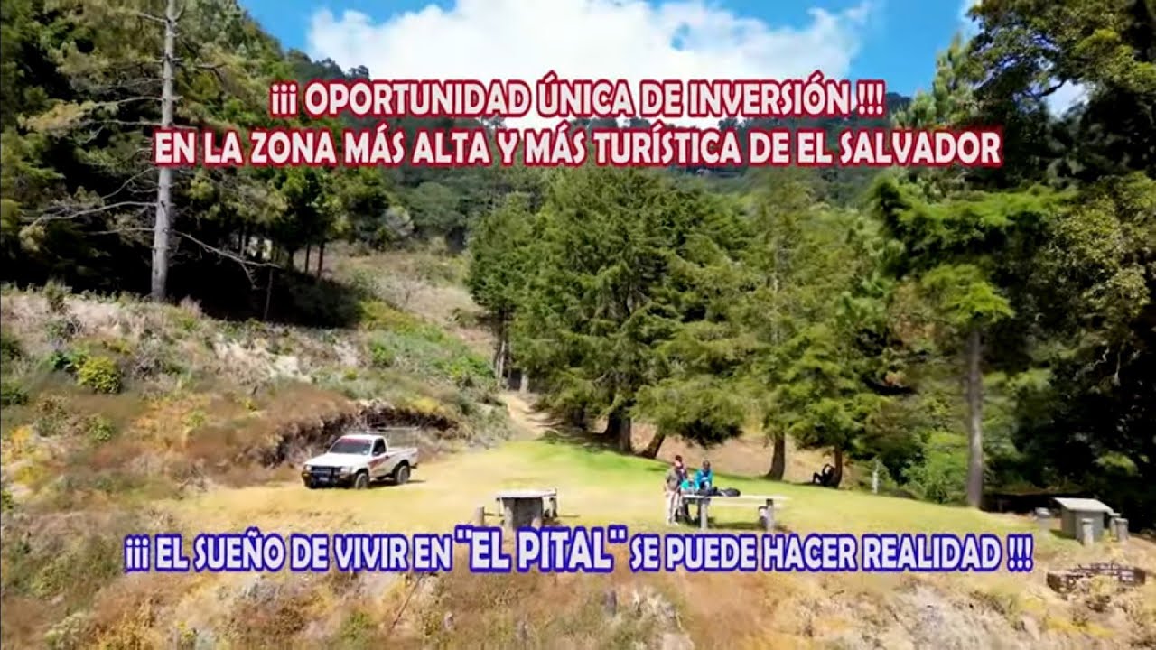 10 Manzanas de Terreno EN VENTA en El Cerro El Pital en Chalatenango,EL SALVADOR.