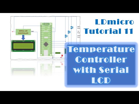 LDmicro 11: Serial LCD Temperature Controller (Microcontroller PLC Ladder Programming with LDmicro)