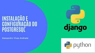 Django: Instalação e Configuração do Postgresql