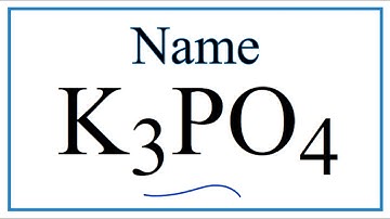 How to Write the Name for K3PO4