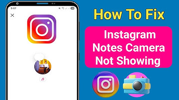 How to Fix Instagram Notes Camera Not Showing (2025)