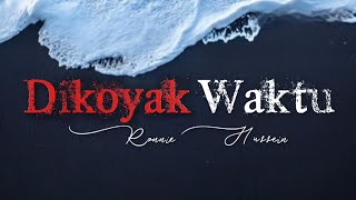 Dikoyak Waktu - Ronnie Hussein (lirik)
