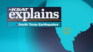 KSAT Explains: Should we be concerned about increase in earthquakes in South Texas?