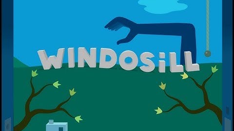 Windosill - Walkthrough