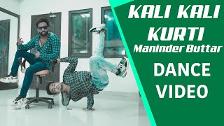 KAALI KAALI KURTI-DANCE VIDEO | Maninder Buttar | Latest Punjabi Song 2021