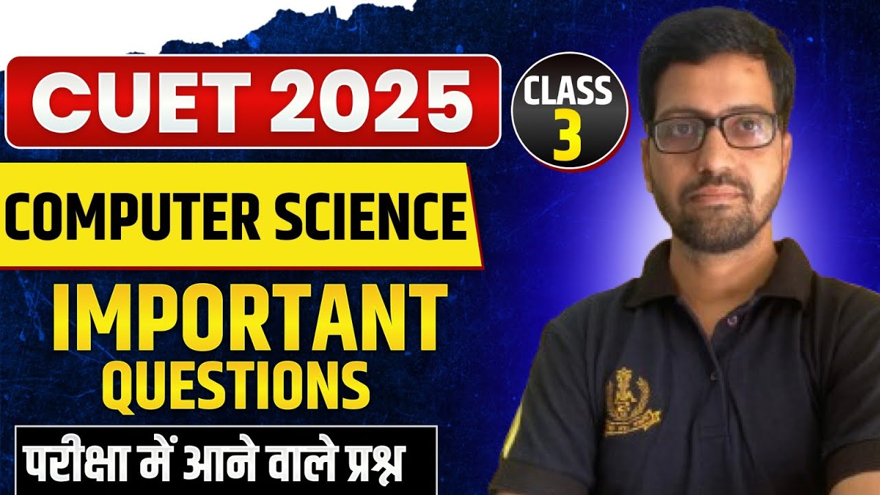 CUET UG 2025 | CUET Computer Science Class | CUET Computer Science ...