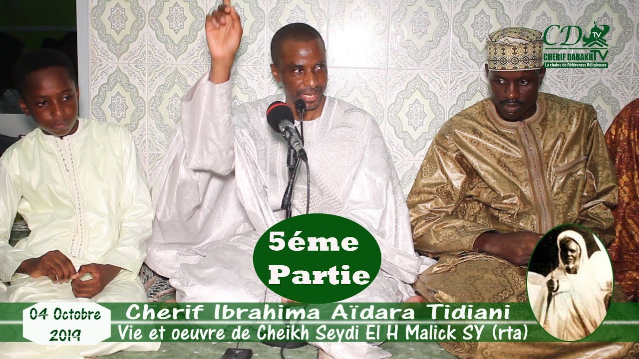 Vie et ouevre de Cheikh Seydi Hadji Malick SY (RTA) 5éme Partie