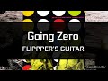 【가사/한글자막】Going Zero-FLIPPER’S GUITAR(플리퍼스 기타)