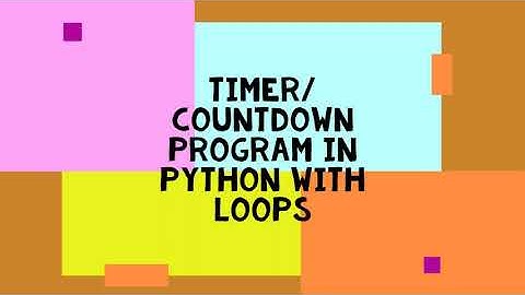 How to make a Timer/Countdown in Python using Loops