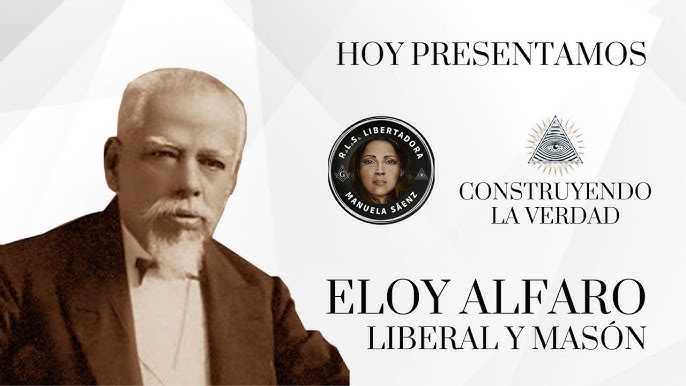 La HISTORIA de ELOY ALFARO  ExPresidente Ecuatoriano 