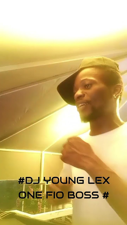 Dj Young Lex fio boss ENT ZW