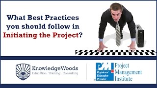 What Best Practices you should follow in Initiating the Project