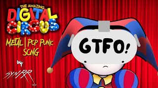 SYNRR  GTFO! [The Amazing Digitial Circus] (Original Song)