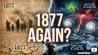 The Deadliest Climate Event in History? 1877 Famine &amp; 2026 El Niño Warning