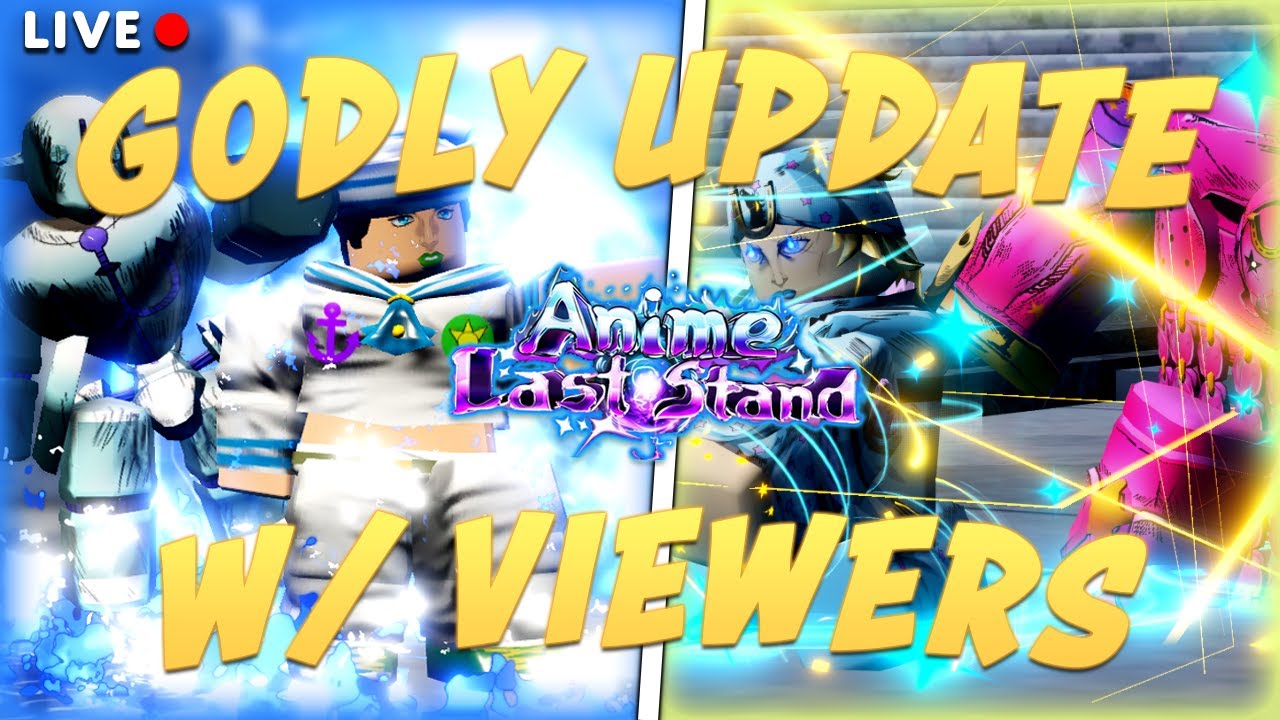 ANIME LAST STAND NEW GODLY SBR UPDATE *LIVE*