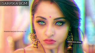 SARPIKA BGM...🔥 | NAZAR | SARPIKA | Niyati Fatnani |  #Nazar #niyatifatnani #sarpika