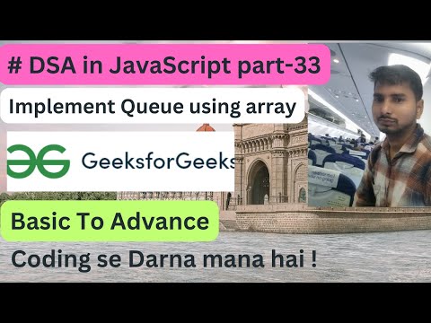 Implement Queue using array || DSA in JavaScript Part -33 || Hindi