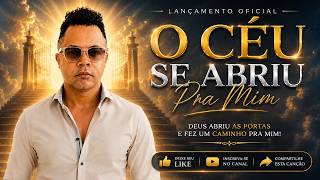 O Céu Se Abriu Pra Mim