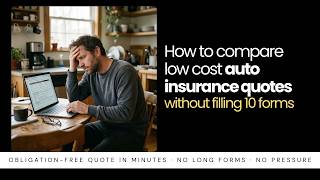 Low Cost Auto Insurance Quotes: How To Compare Without Filling 10 Forms (Or Getting Spammed)