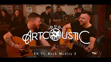 EX YU Rock Medley 2 - Artcoustic Duo