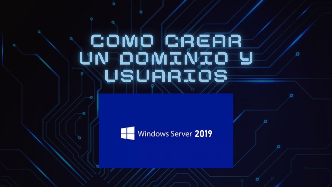 Crear un DOMINIO y USUARIOS en Windows Server 2019 - Iván Martínez ...