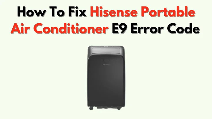 How to Fix Hisense Portable Air Conditioner E9 Error Code – Drain Tank or Water Sensor Fix