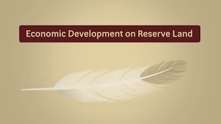 Economic Development on Reserve Land