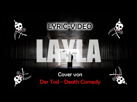LAYLA Lyric Video - Cover Der Tod (Death Comedy)