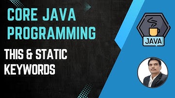 Session 13- Java OOPS Concepts - Usage of this and static keywords in Java