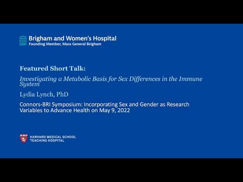 Investigating A Metabolic Basis for Sex Differences in The Immune System - Dr. Lydia Lynch