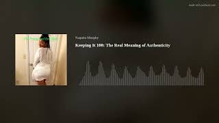 Keeping It 100: The Real Meaning of Authenticity