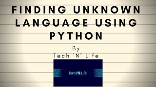 Python for finding unknown language -  2020 | Funny python coding series