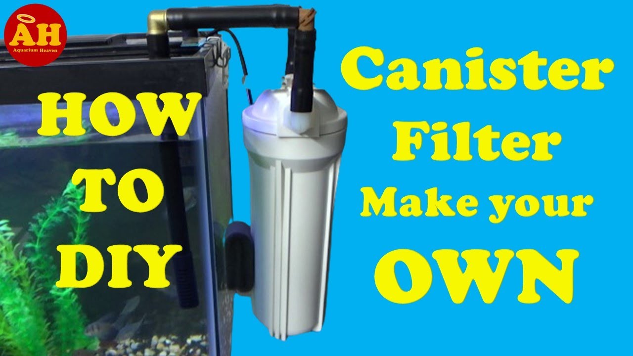 How To Make Your Own Canister Filter - YouTube