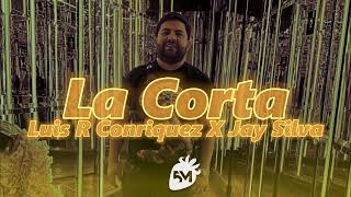 (Tecno) La Corta - Luis R Conriquez X Jay Silva 5 Mx