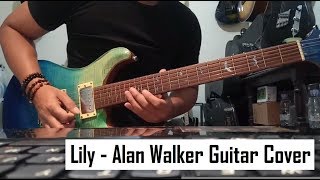 LILY - ALAN WALKER K-391 & Emelie Hollow GUITAR COVER
