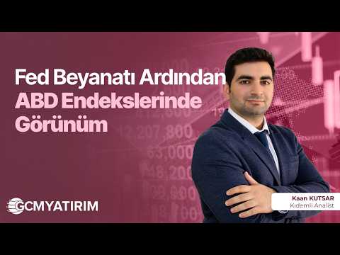 Fed Beyanatı Ardından ABD Hisse Endekslerinde Görünüm | Kaan Kutsar