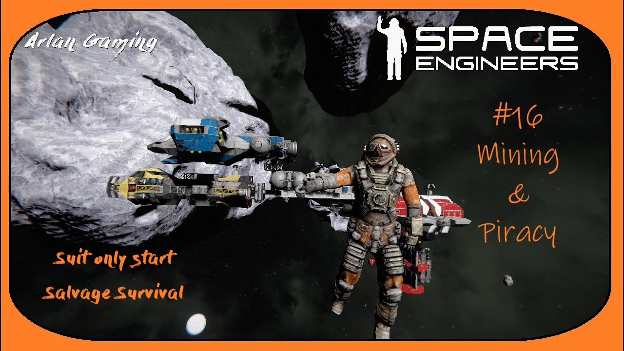 Space Engineers - Suit Only Start - Salvage Survival #16 mining ...
