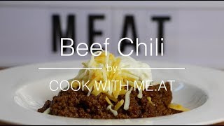 Beef Chili - How to cook a tasty & delicious Red Texas Chili - COOK WITH ME.AT
