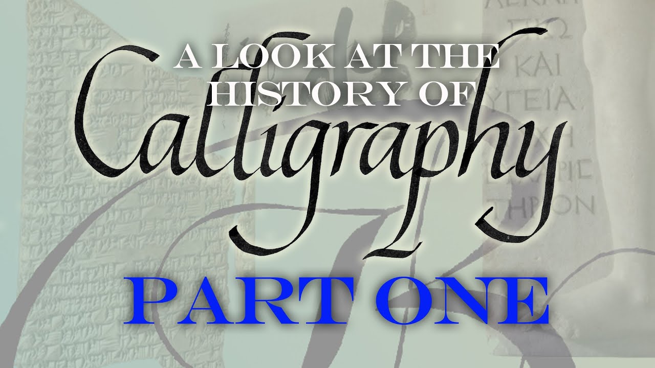 A look at the History of Calligraphy (Part 1)