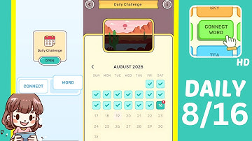 Connect Word Daily Challenge August 16 Answers Walkthrough